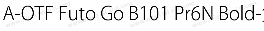 A-OTF Futo Go B101 Pr6N Bold字体转换
